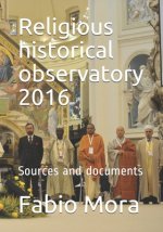 Religious historical observatory 2016: Sources and documents