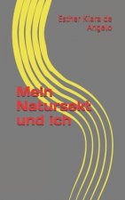 Mein Natursekt und ich: 5 Kurzgeschichten