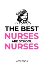 The best nurses are school nurses: a5 notebook, dotted, dot grid 120 pages