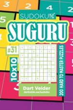 Sudoku Suguru - 200 Hard to Master Puzzles 10x10 (Volume 31)