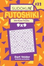 Sudoku Futoshiki - 200 Master Puzzles 9x9 (Volume 32)