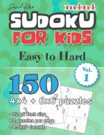 David Karn Mini Sudoku for Kids - Easy to Hard Vol 1: 150 4x4 + 6x6 puzzles, 32 pt font size, 2 puzzles per page, 8.5x11