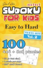 David Karn Mini Sudoku for Kids - Easy to Hard, Travel Size Vol 2: 100 4x4 + 6x6 puzzles, 32 pt font size, 1 puzzle per page, 5x8