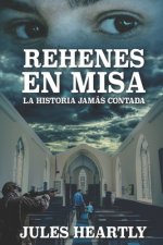 Rehenes En Misa