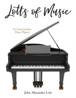 Lotts of Music: For Beginning/Intermediate Learners