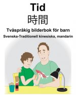 Svenska-Traditionell kinesiska, mandarin Tid/時間 Tv?spr?kig bilderbok för barn