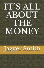 It's All about the Money