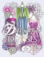 Delightful Dresses: Adult Coloring Book