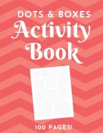Dots & Boxes Activity Book - 100 Pages!: Dots and Boxes Game Notebook - 9x9, 6x6, 4x4 Grids - Long or Short Games - Play with Friends - Classic Pen &