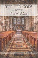 The Old Gods of the New Age