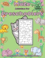 Maze Activities for Preschoolers: Preschool Maze Activity Book