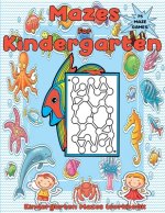 Mazes for Kindergarten: Simple Mazes for Kindergarteners