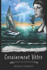 Coca?nement vôtre: Une Aventure de Catherine Sardinia