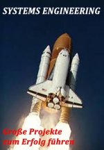 Systems Engineering: Große Projekte zum Erfolg führen