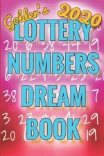 2020 Lottery Numbers Dream Book: Code Your Dreams Into Lotto Numbers You Can Use (USA, UK, EUROPE, Canada, Aus)