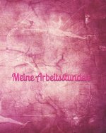 Meine Arbeitsstunden: Stundenkonto - Arbeitszeit - Stunden - Job - Beruf - Arbeitsleben - Frau - Mann - Auszubildende