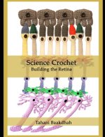 Science Crochet: Building the Retina
