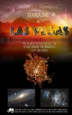 Stargazing in Las Vegas: The 15 Best Places to See the Stars Around the Brightest City on Earth