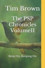The PSP Chronicles Volume II: Keep On, Keeping On