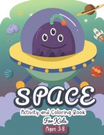Space Activity and Coloring Book for kids ages 3-8: A Fun Kid Workbook Game For Learning, Solar System Coloring, Dot to Dot, Mazes, Word Search and Mo