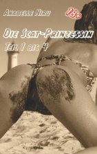 Die Scat-Prinzessin: Teil 1 bis 4