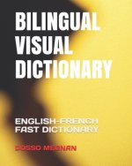 Bilingual Visual Dictionary: English-French Fast Dictionary
