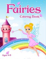 Fairies Coloring Book: For Kids Ages 4-8 Adorable Cute And Unique Coloring Pages
