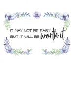 It may not be easy but it's worth it