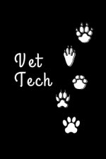 Vet Tech: Gifts for Veterinary Technicians & Animal Rescue heroes - Paw prints cover design - Appreciation Gift for Vet Techs