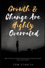 Growth & Change Are Highly Overrated