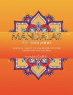 Mandalas For Everyone: Experience Coloring The Most Beautiful Mandalas For Relaxation And Stress Relief (Large Size)