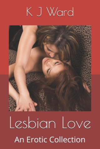 Lesbian Love: An Erotic Collection
