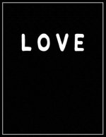 Love: Black and white Decorative Book - Perfect for Coffee Tables, End Tables, Bookshelves, Interior Design & Home Staging A