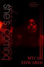 She's Coming: A Novella