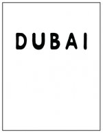 Dubai: Black and white Decorative Book - Perfect for Coffee Tables, End Tables, Bookshelves, Interior Design & Home Staging A