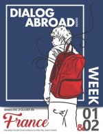 Everyday French Conversations to Help You Learn French - Week 1/Week 2: Semestre d'Oliver en France