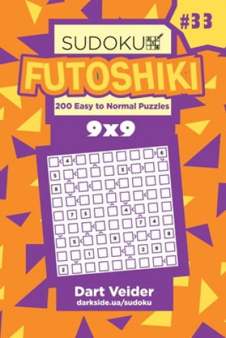Sudoku Futoshiki - 200 Easy to Normal Puzzles 9x9 (Volume 33)