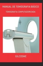 Manual de Tomografia Básico: Tomografia Computadorizada