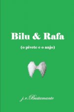 Bilu & Rafa: (o pivete e o anjo)