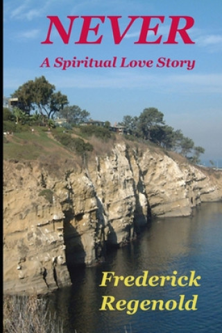 Never; A Spiritual Love Story