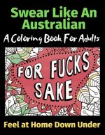 Swear Like An Australian Feel at Home Down Under
