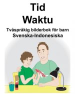 Svenska-Indonesiska Tid/Waktu Tv?spr?kig bilderbok för barn