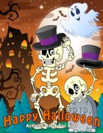 Happy Halloween Activity Book For Kids: Coloring, Maze, Connect the dot, Matching Ages 3-5, 4-8