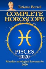 Complete Horoscope PISCES 2020: Monthly Astrological Forecasts for 2020