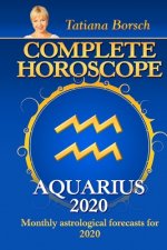 Complete Horoscope AQUARIUS 2020: Monthly Astrological Forecasts for 2020