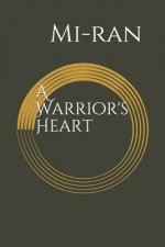 A Warrior's Heart