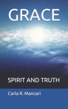 Grace: Spirit and Truth