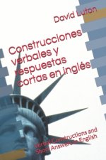 Construcciones verbales y respuestas cortas en inglés: Verbal Constructions and Short Answers in English