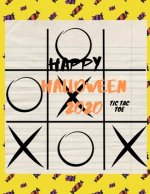 Happy Halloween 2020 TIC TAC TOE: Perfect gift in Halloween, for Challenging, (For Kids and Adults)