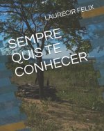 Sempre Quis Te Conhecer